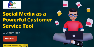 Social Media as a Powerful Customer Service Tool PTT Blog